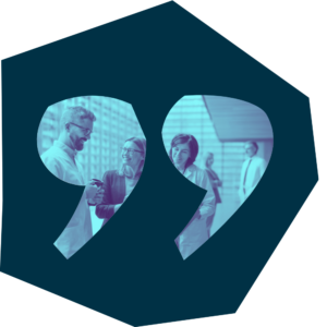 Duotone-styled image framed in speech marks of Individuals meeting and smiling at a meeting